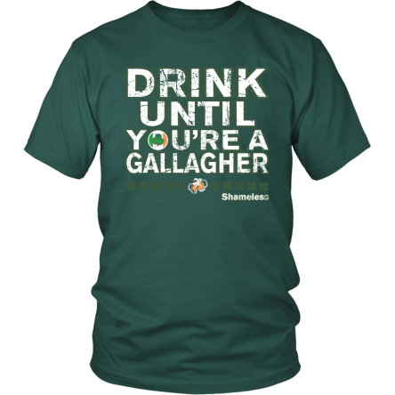drink-until-you-are-a-gallagher-shameless-t-shirt